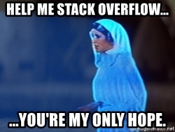 help-me-stack-overflow-youre-my-only-hope